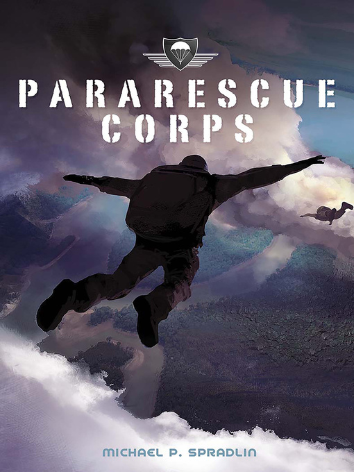 Title details for Pararescue Corps by Michael P. Spradlin - Wait list